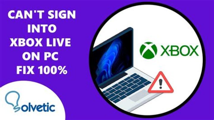 Can't sign into Xbox Live on Windows 10?