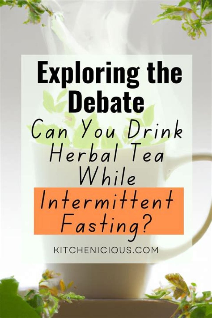 Can you drink herbal tea when intermittent fasting?
