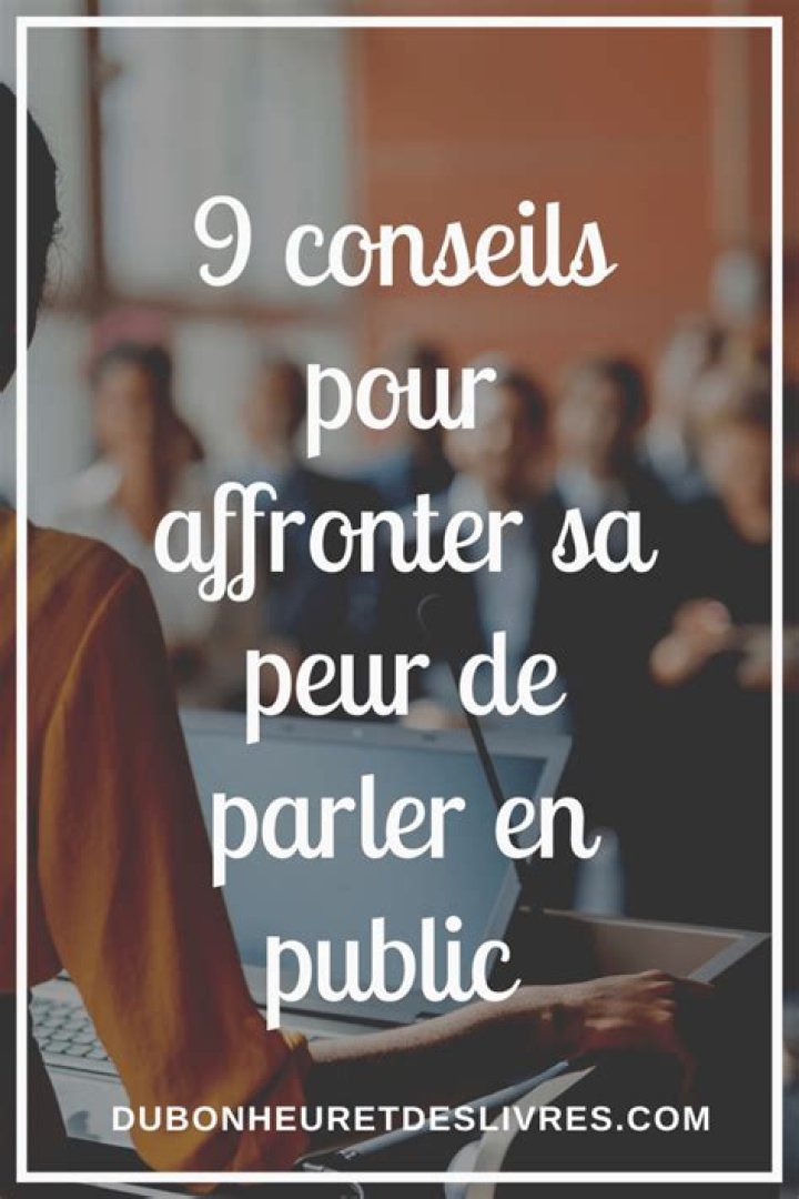 Comment faire pour ne plus avoir peur de parler en public ?