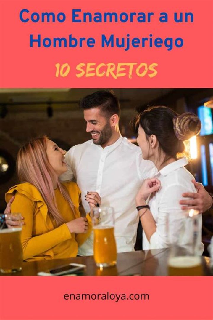 ¿Cómo enamorar a un hombre mujeriego y con novia?