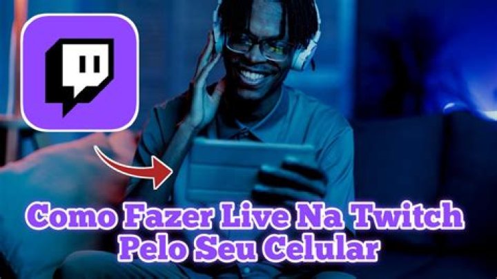 Como fazer Live na Twitch pelo celular jogando?