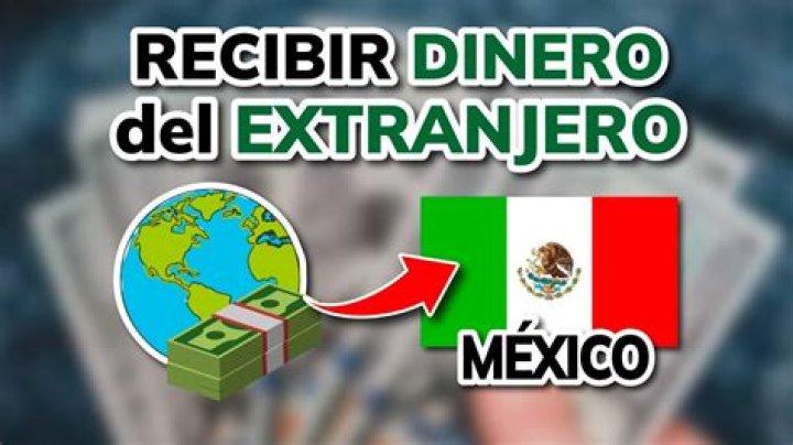 ¿Cómo recibir dinero del extranjero en México?
