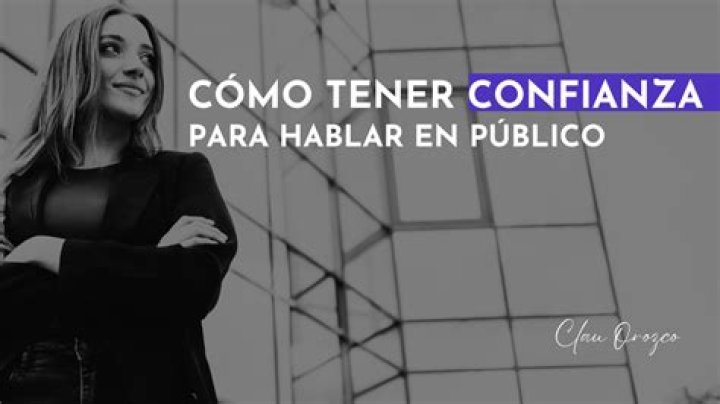 ¿Cómo tener confianza para hablar en público?