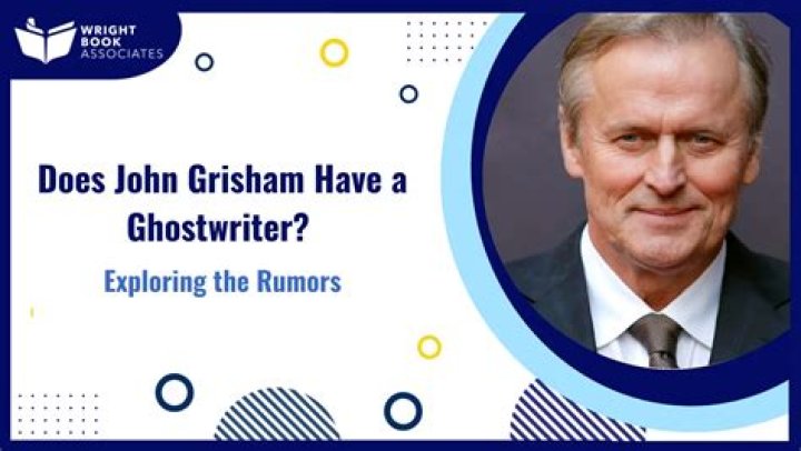 Does John Grisham have a ghostwriter?