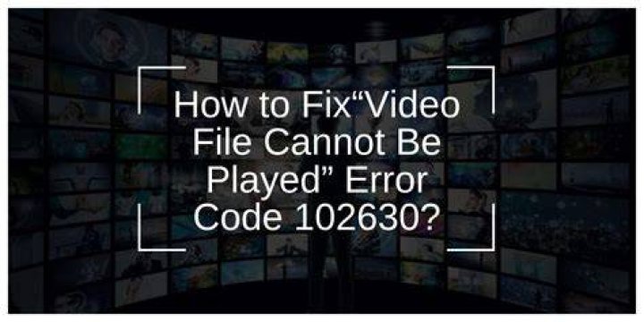 How do I fix video Cannot be played?