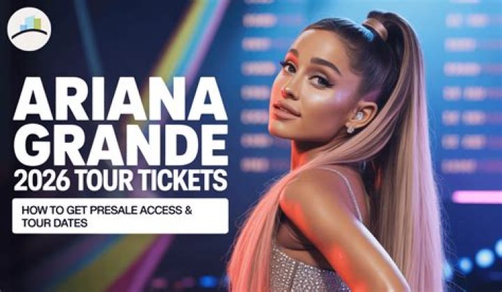 How do you get presale tickets for Ariana?