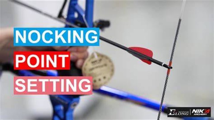 How do you set up a Nocking point?