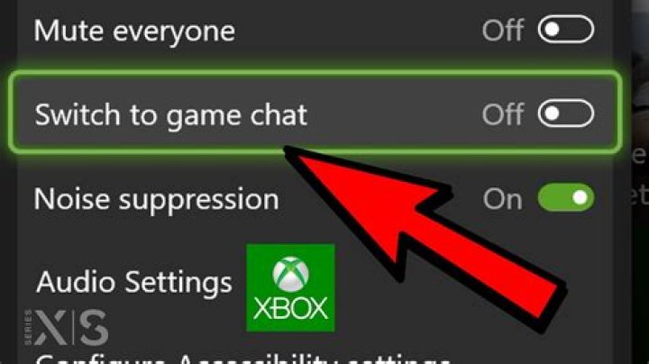 How do you switch to game chat on sea of thieves Xbox one?