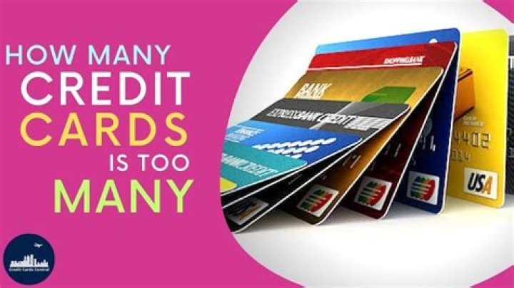 How many credit cards is too many?