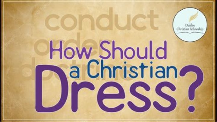 How should a Christian dress?