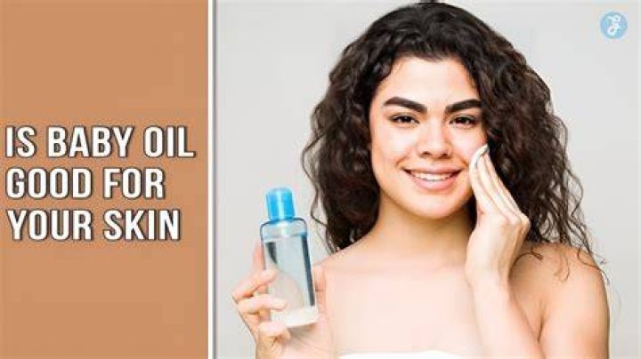 Is baby oil good or bad for your skin?