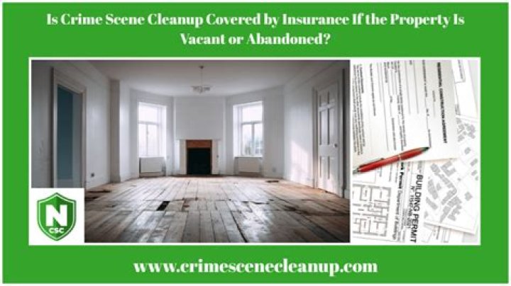 Is crime scene cleanup covered by insurance?