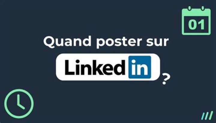 Quelle heure pour poster sur LinkedIn ?