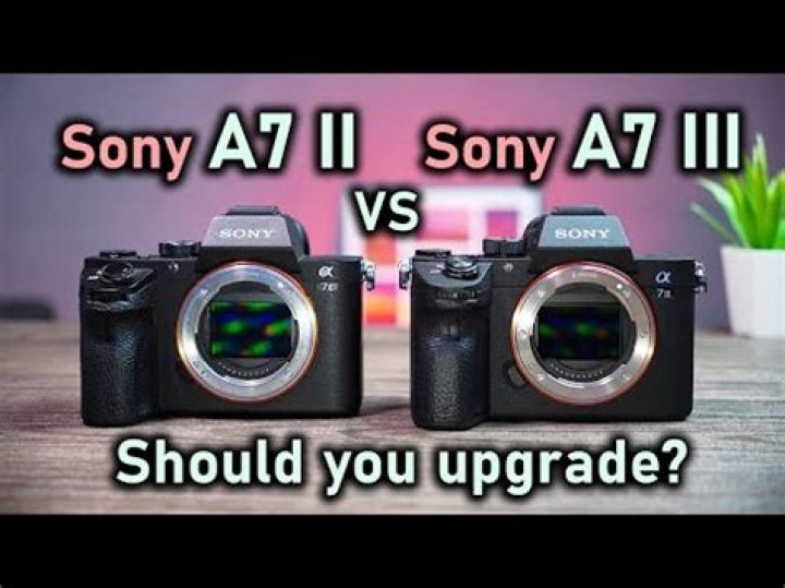 Should I upgrade from A7ii to A7III?