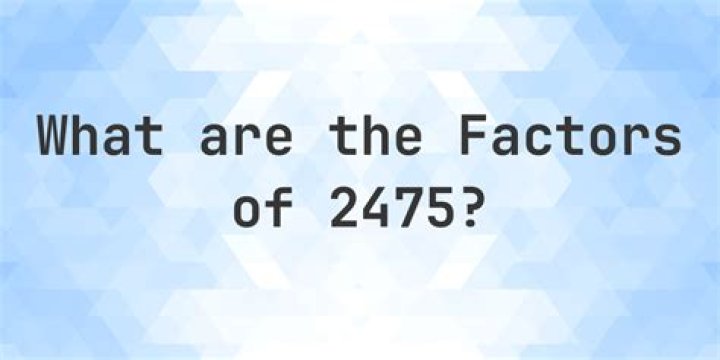 What are the factors of 2475?