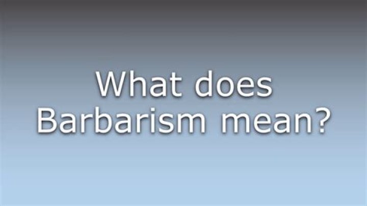 What does barbarism mean?