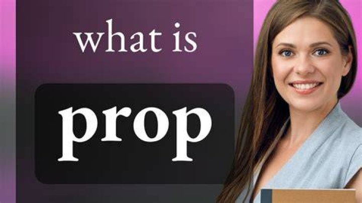 What does prop yourself up mean?