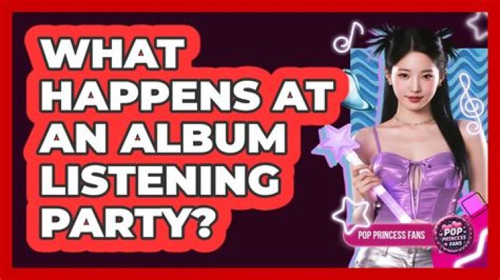 What happens at an album listening party?