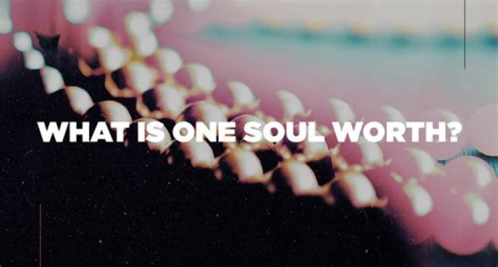 What is a soul worth?