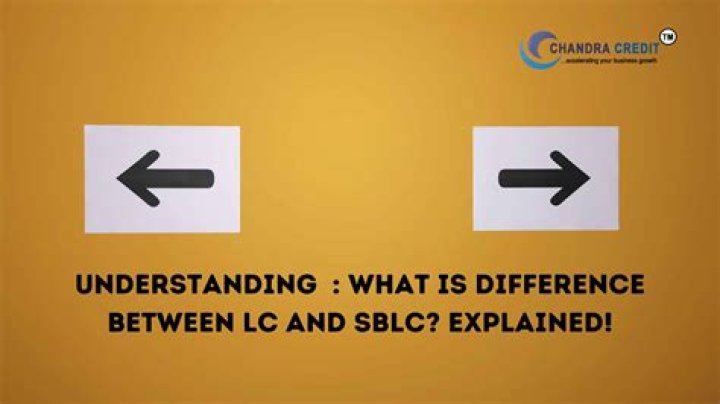 What is difference between SBLC and LC?