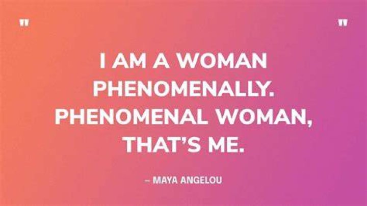 What makes you a phenomenal woman?
