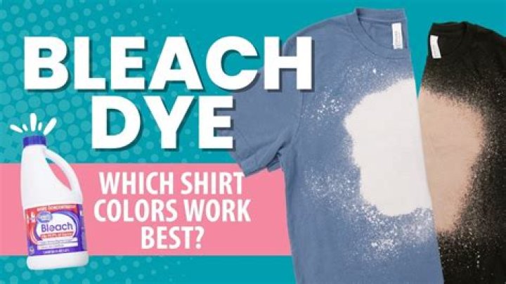 What shirts are best for bleaching?