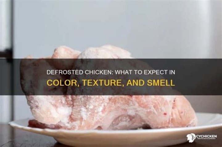 What should defrosted chicken look like?