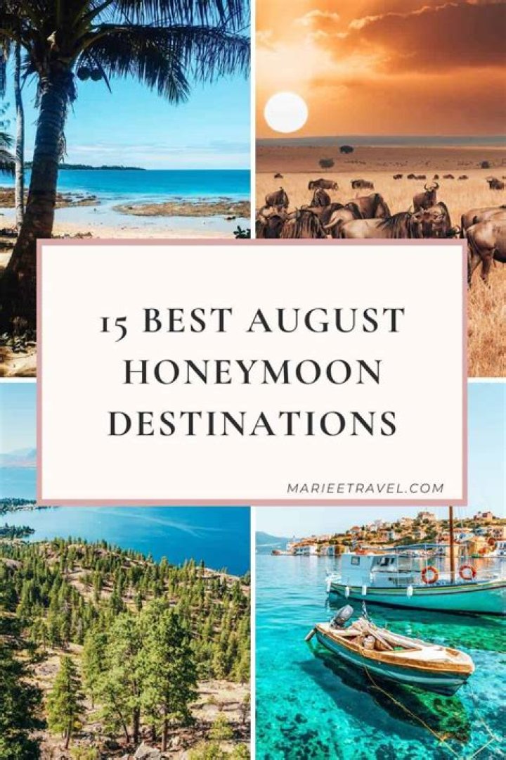 Where should we honeymoon in August?