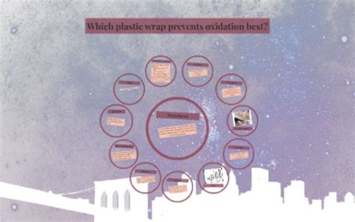 Which plastic wrap prevents oxidation the best?