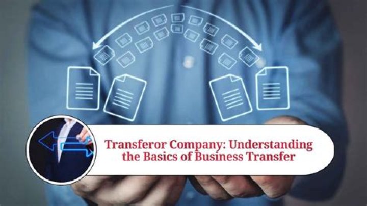 Who is a transferor company?