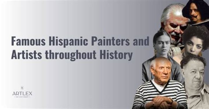 Who is the most famous Hispanic artist?